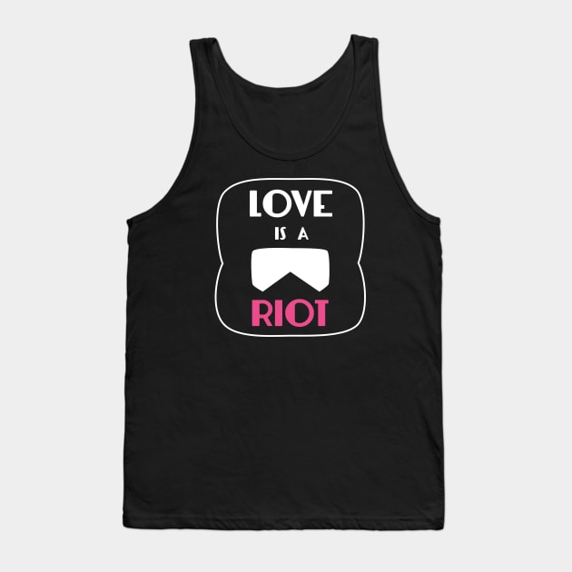 Love Is A Riot Tank Top by ANTHONY OLIVEIRA